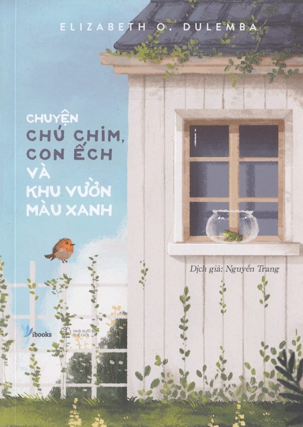 Chuyện Chú Chim, Con Ếch Và Khu Vườn Màu Xanh