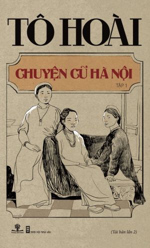 Chuyện cũ Hà Nội 1 - Tô Hoài