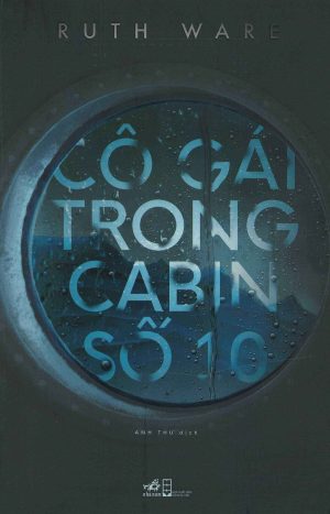 Cô Gái Trong Cabin Số 10 - Ruth Ware