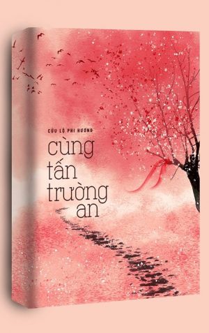 Cùng Tấn Trường An - Cửu Lộ Phi Hương