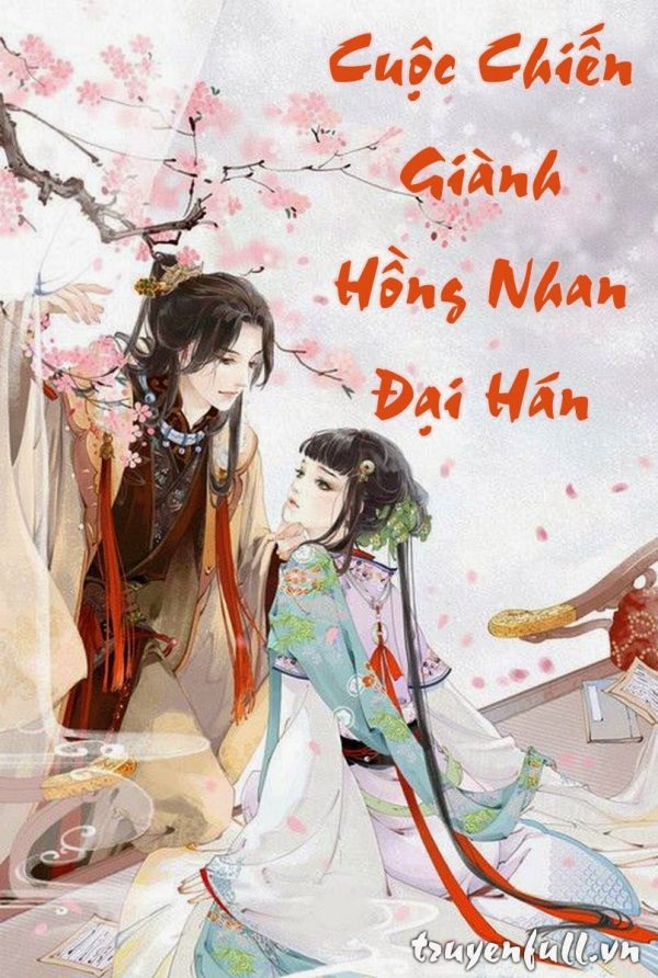 Cuộc Chiến Giành Hồng Nhan Đại Hán