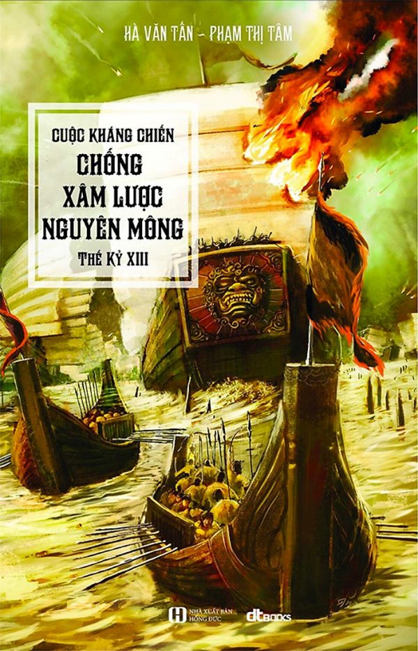 Cuộc Kháng Chiến Chống Xâm Lược Mông Nguyên Thế Kỷ XIII