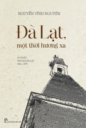 Đà Lạt, Một Thời Hương Xa