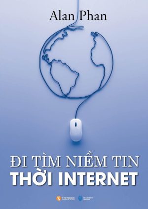 Đi Tìm Niềm Tin Thời Internet