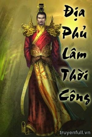 Địa Phủ Lâm Thời Công - Quyền Tâm Quyền Ý