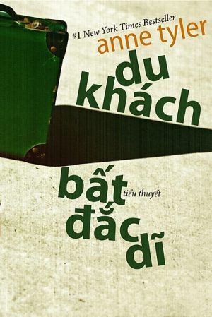 Du Khách Bất Đắc Dĩ - Anne Tyler