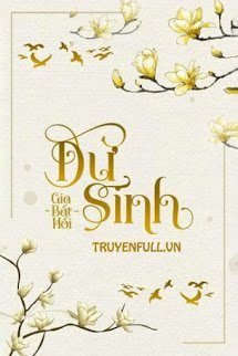 Dư Sinh - Gia Bất Hối