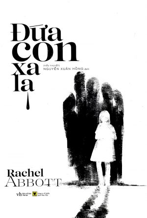 Đứa Con Xa Lạ - Rachel Abbott