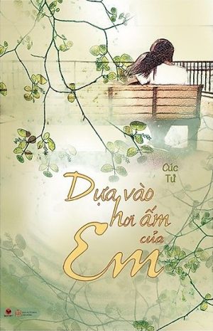 Dựa Vào Hơi Ấm Của Em