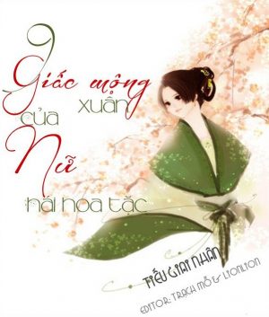 9 Giấc Mộng Xuân Của Nữ Hái Hoa Tặc