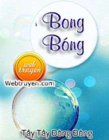 Bong Bóng - Đông Đông Tây Tây