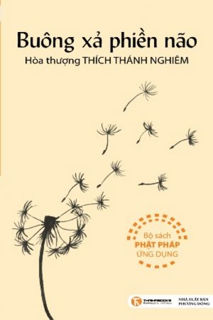 Buông Xả Phiền Não - Thích Thánh Nghiêm