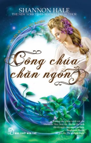 Công Chúa Chăn Ngỗng - Shannon Hale