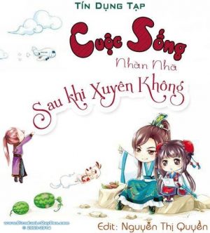 Cuộc Sống Nhàn Hạ Sau Khi Xuyên Không