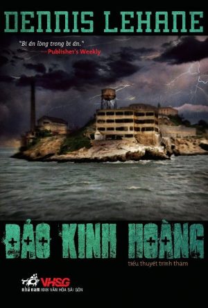 Đảo Kinh Hoàng - Dennis Lehane