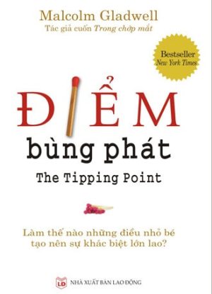 Điểm Bùng Phát - Malcolm Gladwell.