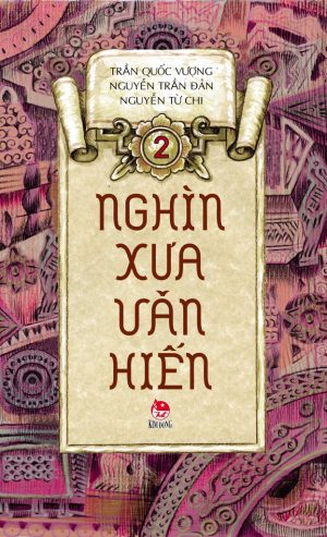 Nghìn Xưa Văn Hiến 2 - Trần Quốc Vượng