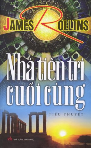 Nhà tiên tri cuối cùng - James Rollins