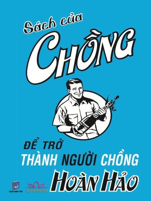 Sách Của Chồng Để Trở Thành Người Chồng Hoàn Hảo