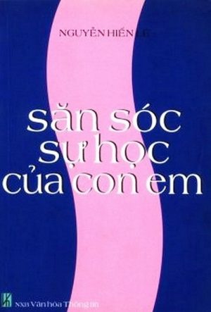 Săn Sóc Sự Học Cho Con Em - Nguyễn Hiến Lê