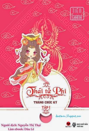 Thái Tử Phi thăng chức ký Tập 1