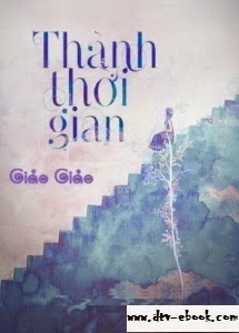 Thành Thời Gian - Giảo Giảo