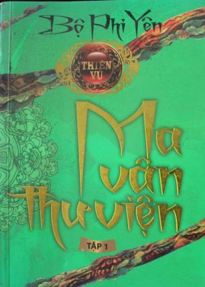 Thiên Vũ Tập 1: Ma Vân Thư Viện