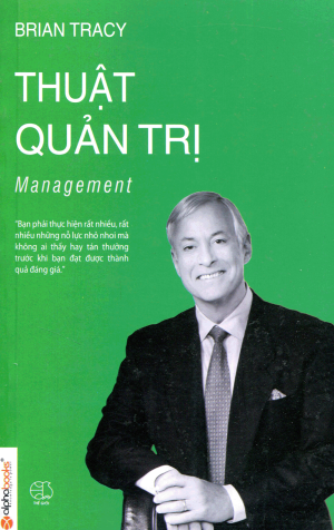 Thuật Quản Trị - Brian Tracy