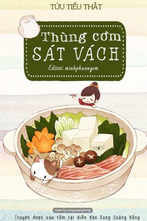 Thùng cơm sát vách - Tửu Tiểu Thất