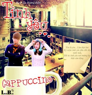 Tình Yêu Cappuccino - Bạch Sắc Hương Kiên