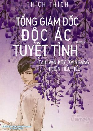 Tổng Giám Đốc Độc Ác, Tuyệt Tình