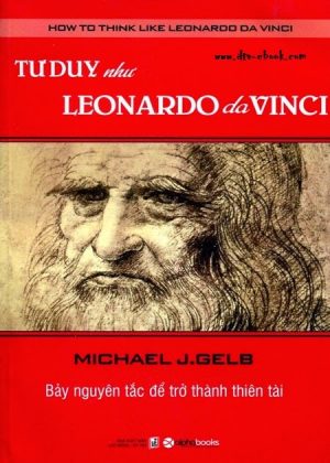 Tư Duy Như Leonardo Da Vinci