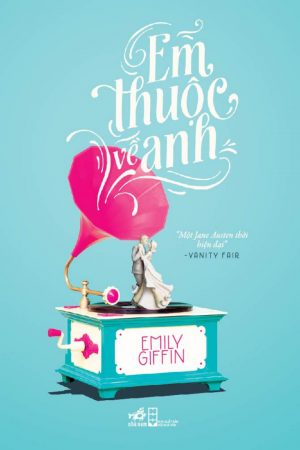 Em Thuộc Về Anh - Emily Giffin