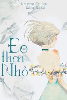 Eo Thon Nhỏ - Khương Chi Ngư