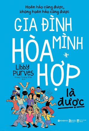 Gia Đình Mình Hòa Hợp Là Được