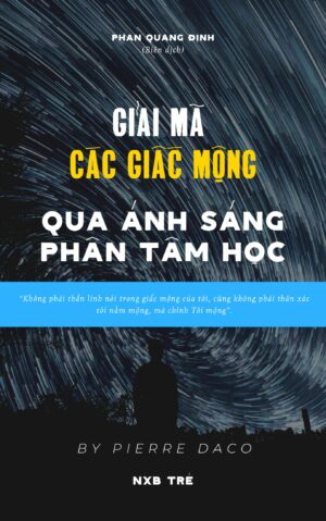 Giải Mã Các Giấc Mộng Qua Ánh Sáng Phân Tâm Học