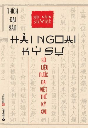 Hải Ngoại Kỷ Sự: Sử liệu nươc Đại Việ thế kỷ XVII