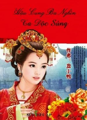 Hậu Cung Ba Nghìn Ta Độc Sủng