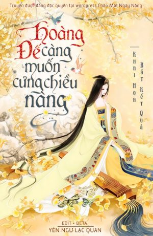 Hoàng Đế Càng Muốn Cưng Chiều Nàng