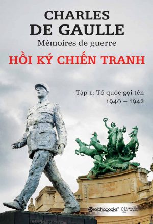 Hồi Ký Chiến Tranh - Charles de Gaulle