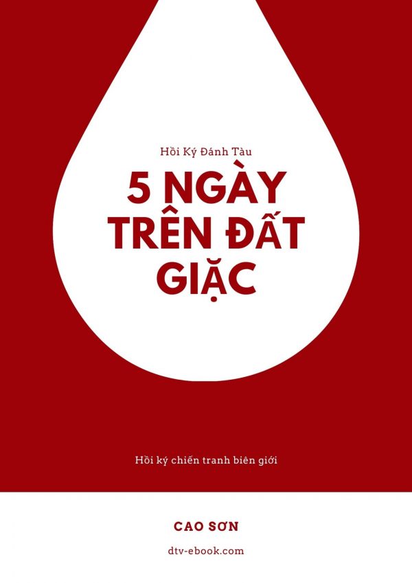 Hồi Ký Đánh Tàu - 5 Ngày Trên Đất Địch