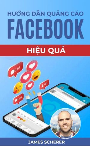 Hướng Dẫn Quảng Cáo Facebook Hiệu Quả