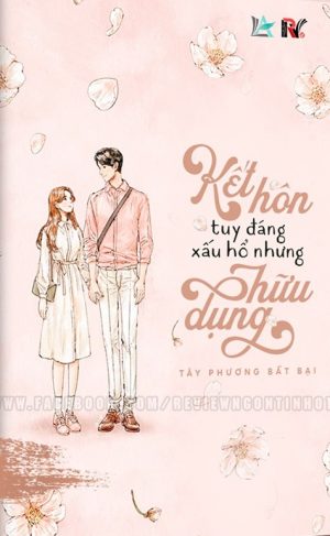 Kết Hôn Tuy Đáng Xấu Hổ Nhưng Hữu Dụng