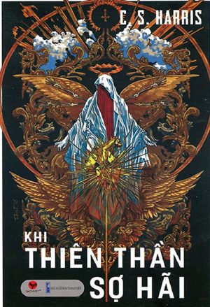 Khi Thiên Thần Sợ Hãi - C. S. Harris