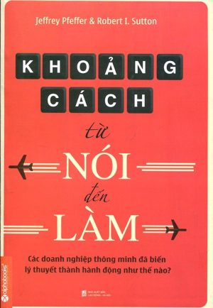 Khoảng Cách Từ Nói Đến Làm