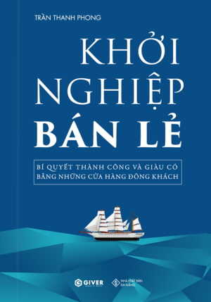 Khởi Nghiệp Bán Lẻ | Trần Thanh Phong