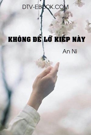 Không Để Lỡ Kiếp Này