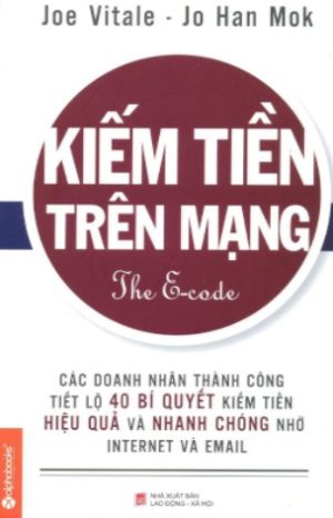 Kiếm Tiền Trên Mạng - Joe Vitale