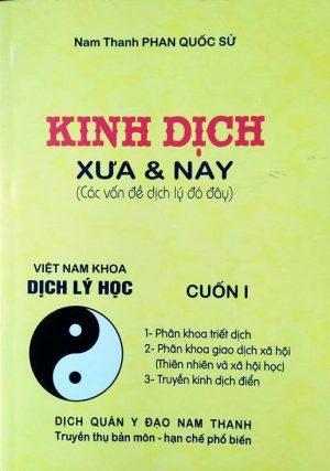 Kinh Dịch Xưa Và Nay Tập 1