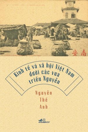 Kinh Tế Và Xã Hội Việt Nam Dưới Các Vua Triều Nguyễn